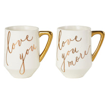 Load image into Gallery viewer, Love You and Love You More Mugs, Set of 2
