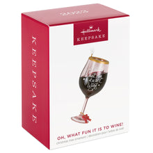 Load image into Gallery viewer, Oh, What Fun It Is to Wine Ornament
