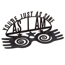 Load image into Gallery viewer, Harry Potter™ You&#39;re As Sane As I Am Metal Quote Sign, 8.5x3.25
