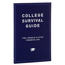 Load image into Gallery viewer, College Survival Guide: Tips, Tricks, And a Little Financial Aid Book
