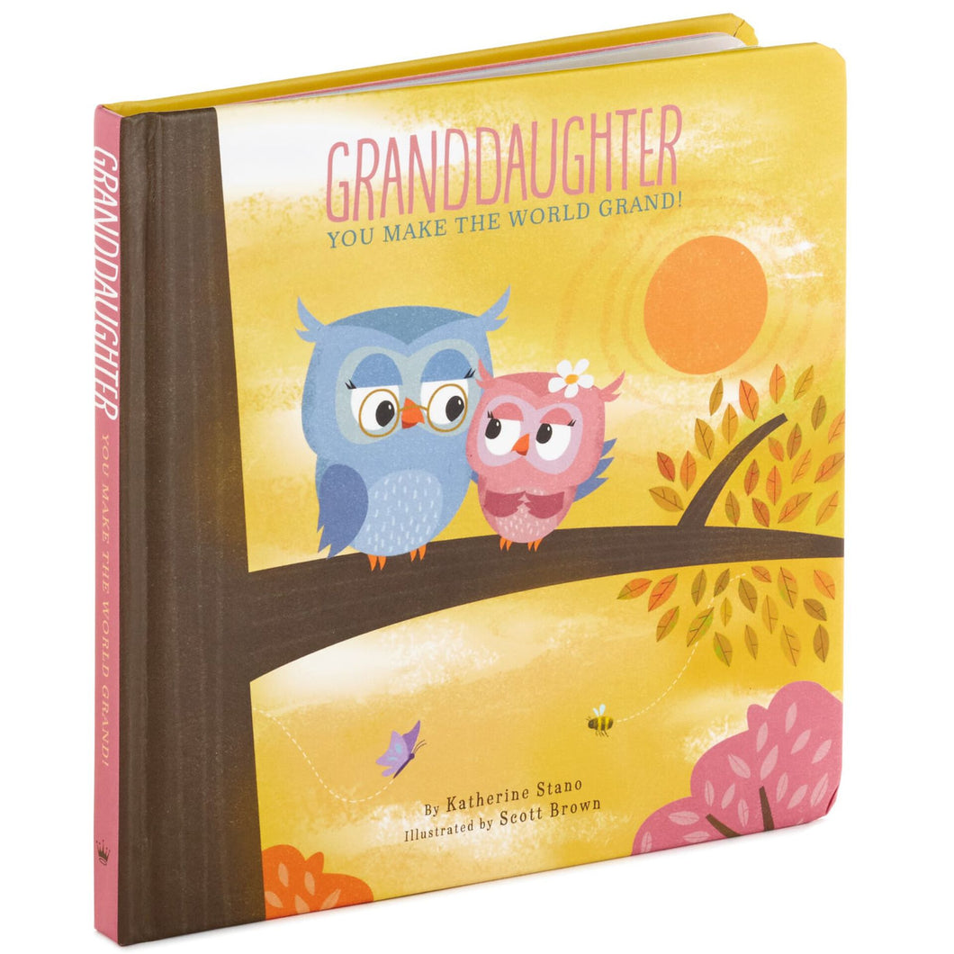 Granddaughter, You Make The World Grand! Board Book